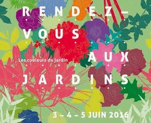 Samedi 4 et dimanche 5 juin 2016  – RENDEZ-VOUS AUX JARDINS